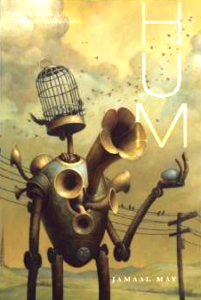 Hum, by Jamaal May